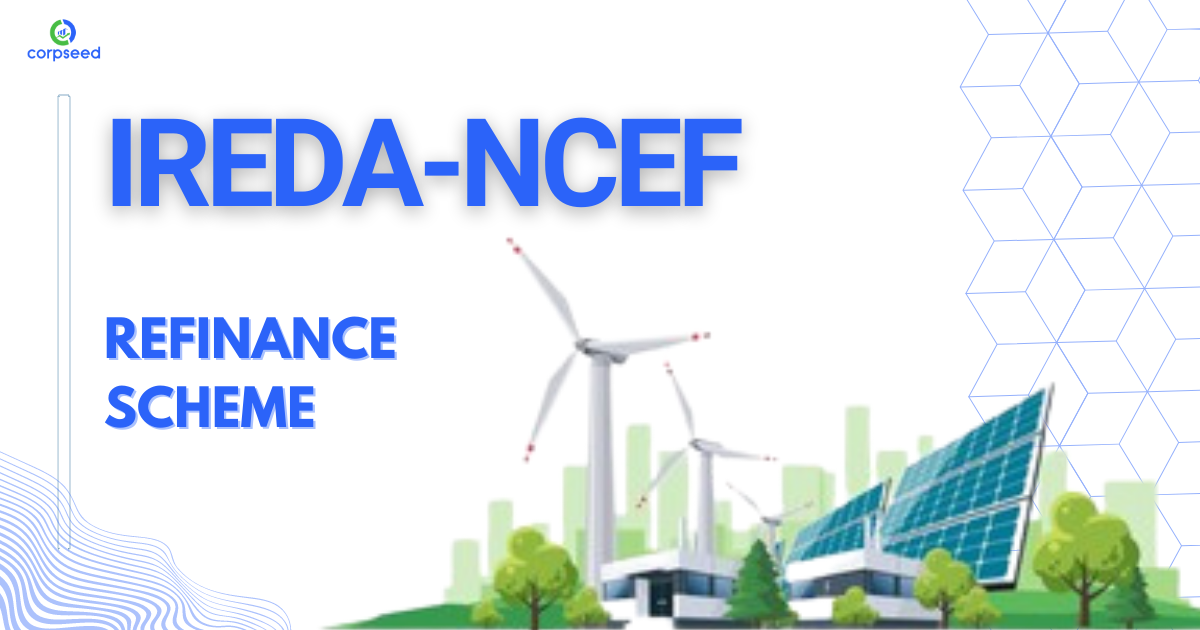 IREDA-NCEF_Refinance_Scheme_-_Corpseed.png