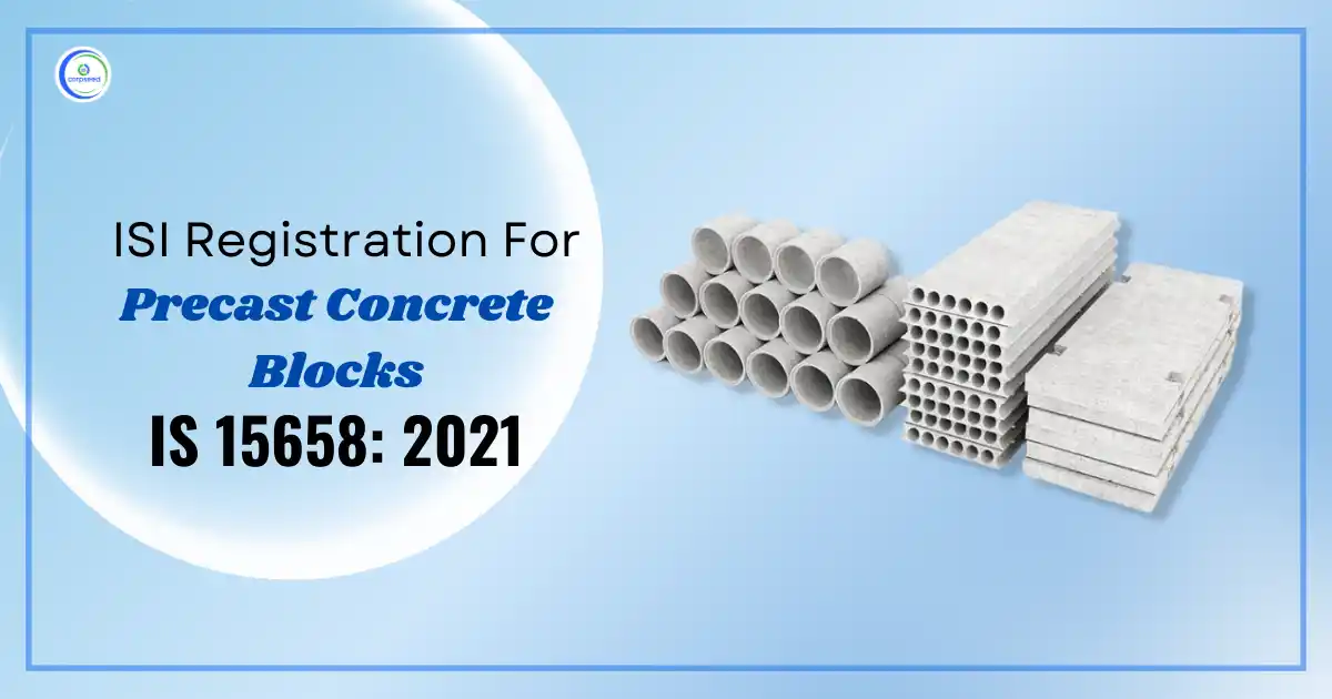 ISI_Registration_for_Precast_Concrete_Blocks_IS_15658_2021_Corpseed.webp