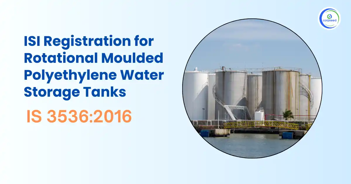 ISI_for_Rotational_Moulded_Polyethylene_Water_Storage_Tanks_IS_3536_2016_Corpseed.webp