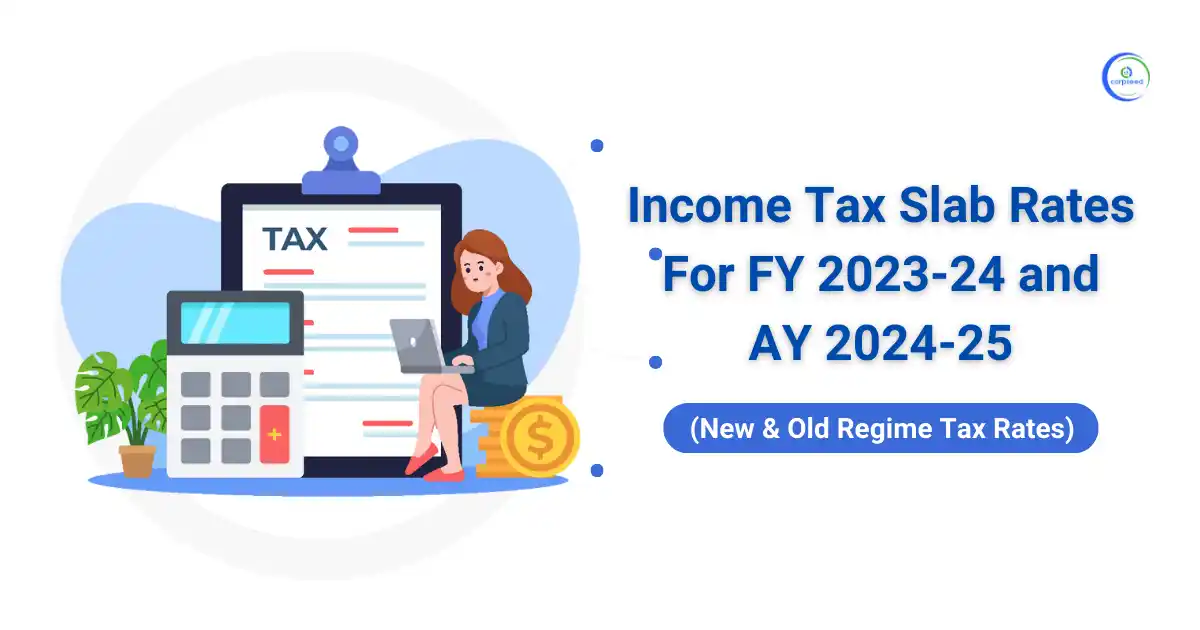 Income_Tax_Slab_Rates_For_FY_2023-24_and_AY_2024-25_Corpseed.webp