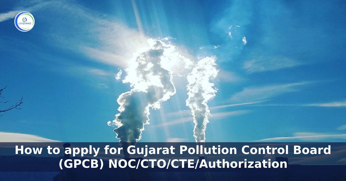NOC_CTO_CTE_Authorization_from_Gujarat_Pollution_Control_Board_corpseed.webp