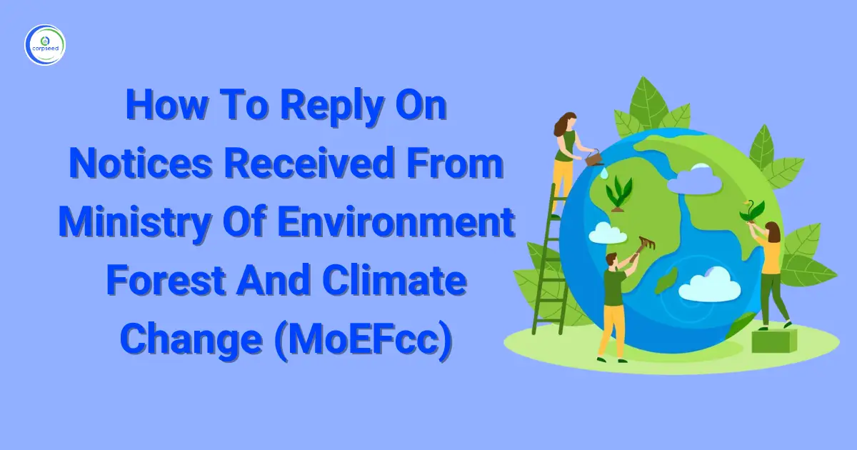 Notices_Received_From_Ministry_Of_Environment_Forest_And_Climate_Change_MoEFcc_Corpseed.webp