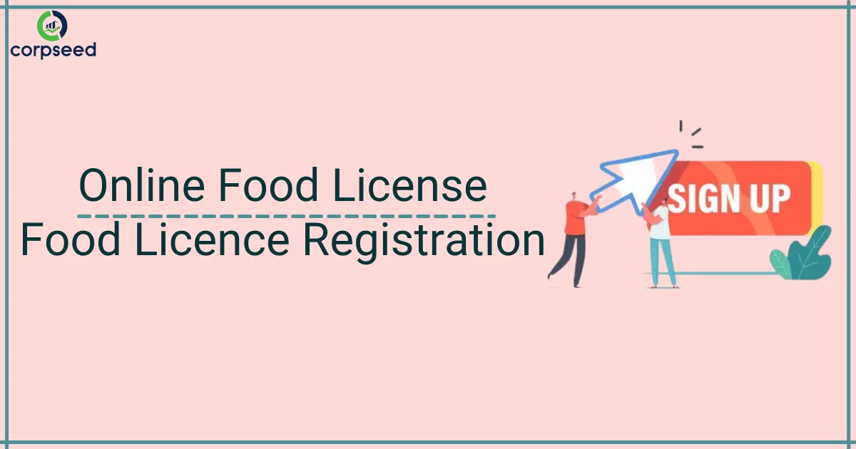 Online_Food_License_Registration__Food_Licence_Registration_Corpseed.webp