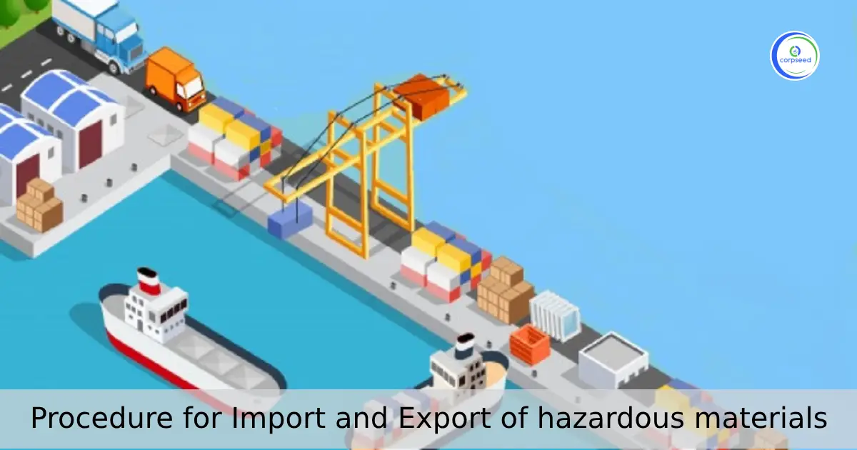 Procedure_for_Import_and_Export_of_hazardous_materials_Corpseed.webp