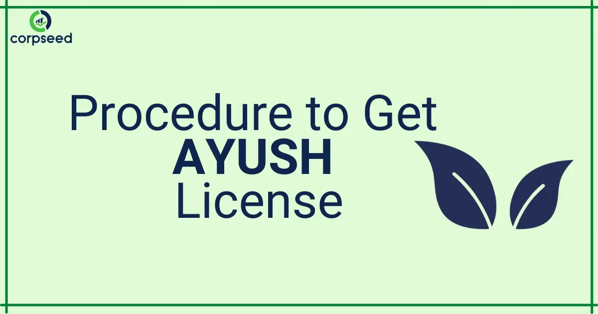 Procedure_to_Get_AYUSH_License_Corpseed.webp
