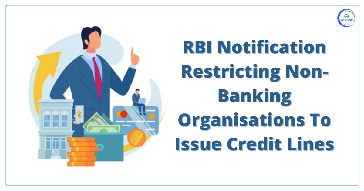 RBI_Notification_Restricting_Non-Banking_Organizations_To_Issue_Credit_Lines_Corpseed.jpg