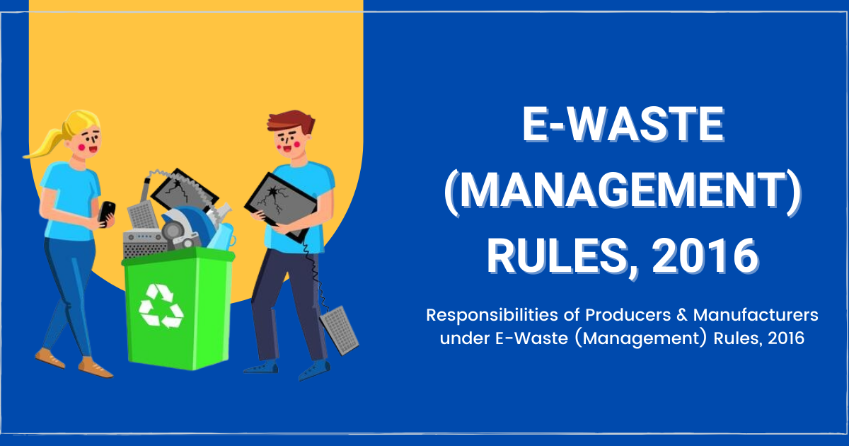 Responsibilities_of_Producers_and_Manufacturers_under_E-Waste_Management_Rules_2016_Corpseed.png