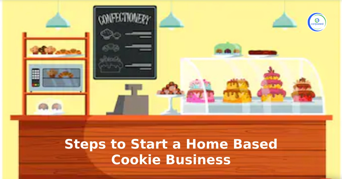 Steps_to_Start_a_Home_Based_Cookie_Business_corpseed.webp