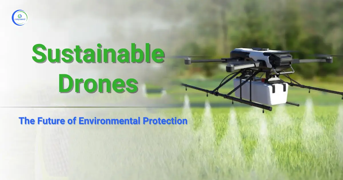 Sustainable_Drones_The_Future_of_Environmental_Protection_Corpseed.webp