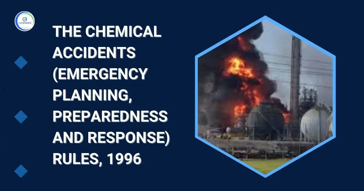 The_Chemical_Accidents_(Emergency_Planning,_Preparedness_and_Response)_Rules,_1996_Corpseed.webp