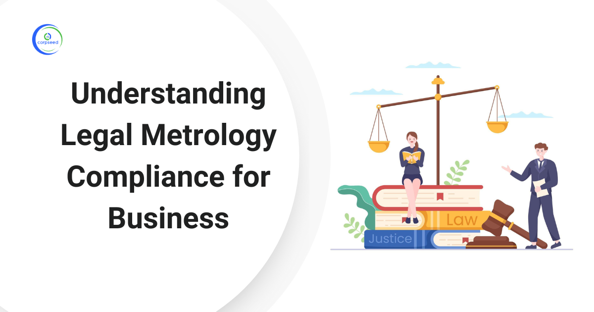 Understanding_Legal_Metrology_Compliance_for_Business_Corpseed.webp