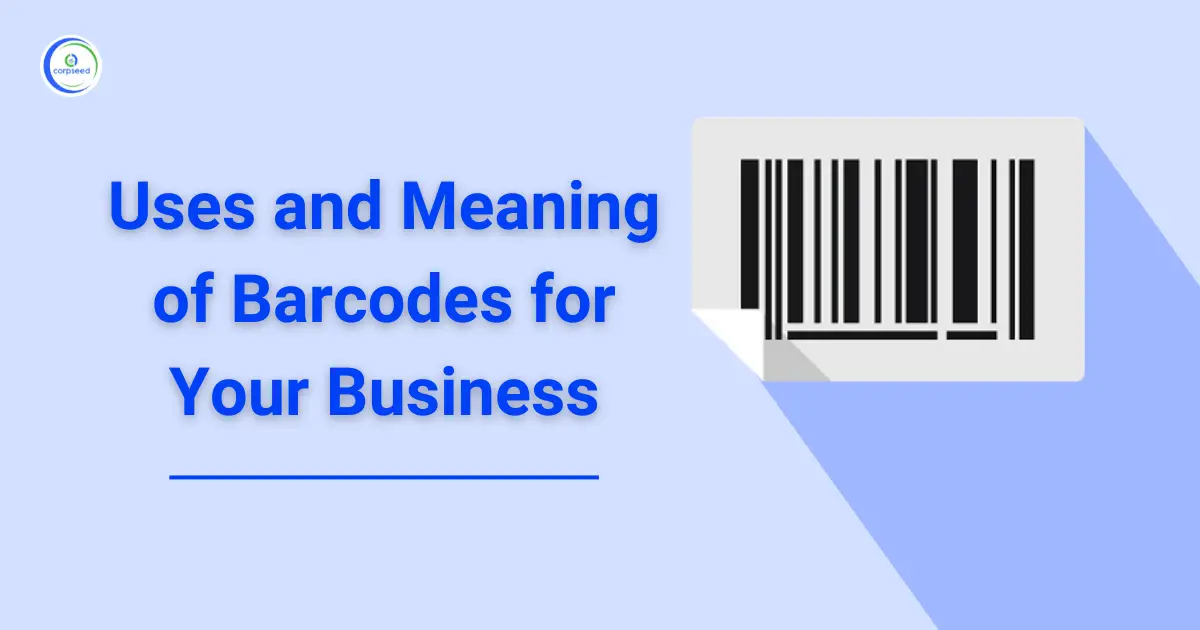 Uses_and_Meaning_of_Barcodes_for_Your_Business_corpseed.webp