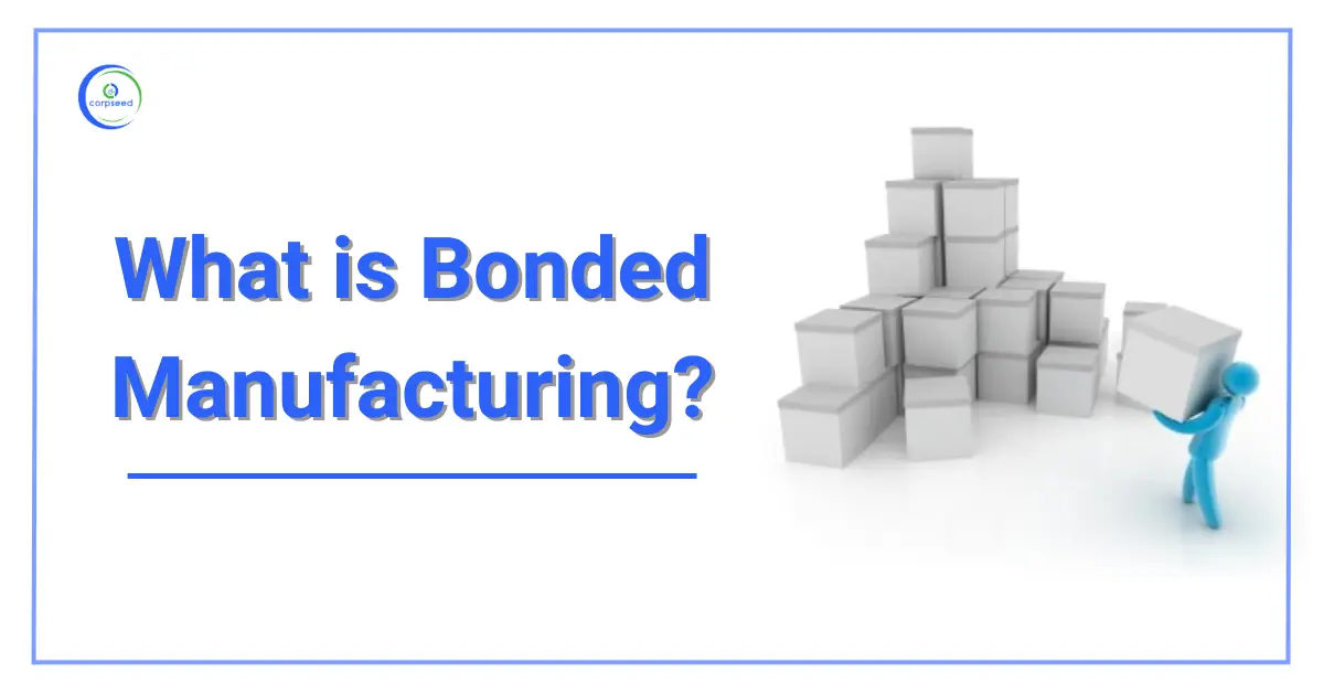 What_is_Bonded_Manufacturing_Corpseed.webp