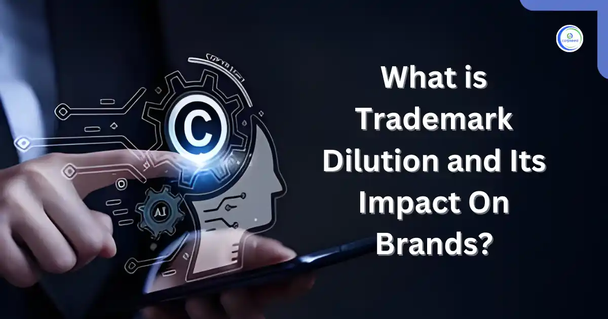 What_is_Trademark_Dilution_and_Its_Impact_On_Brands_Corpseed.webp