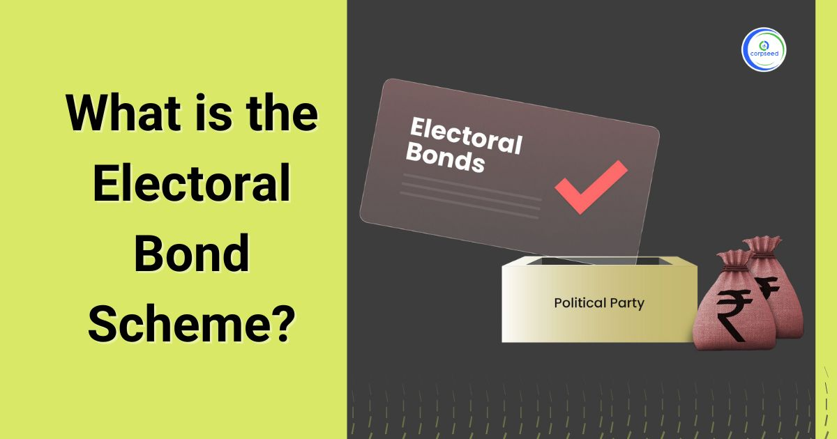 What_is_the_Electoral_Bond_Scheme_Corpseed.webp