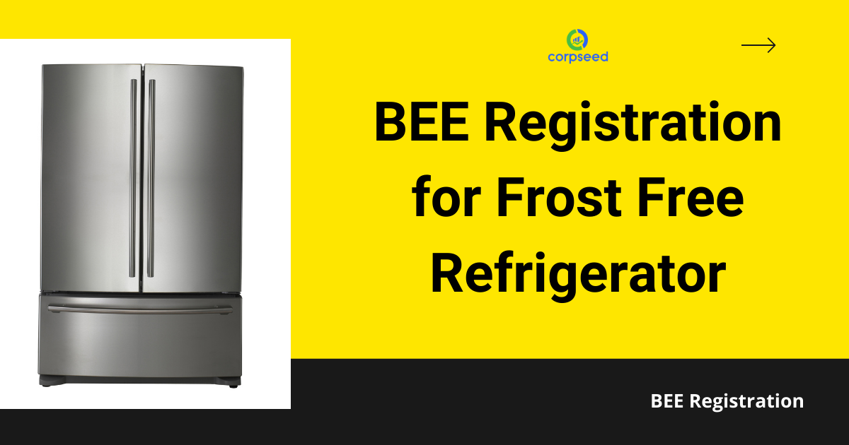 bee-registration-for-frost-free-refrigerator_corpseed.png