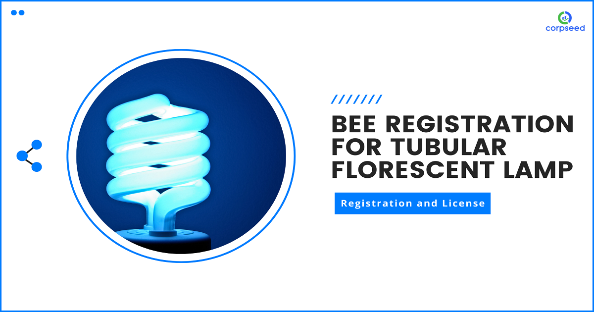 bee-registration-for-tubular-florescent-lamp_corpseed.png