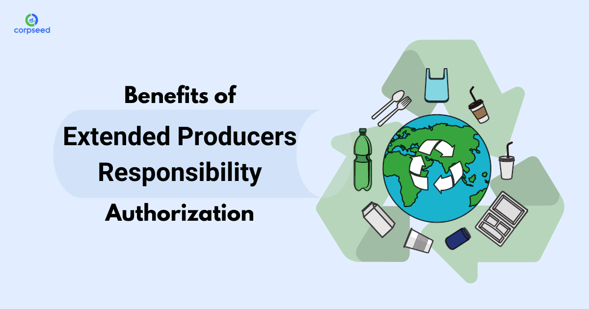 benefits_of_extended_producers_responsibility_authorization_-_Corpseed.png