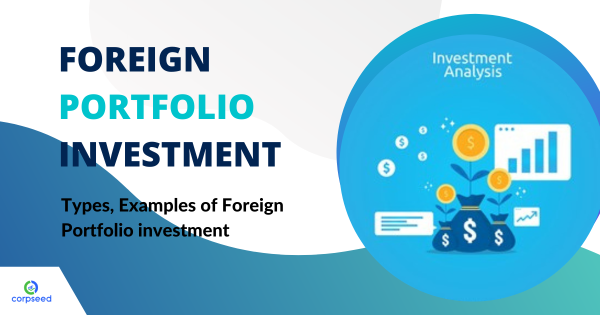foreign-portfolio-investment-types-examples-of-fpi-corpseed_(1200_x_630_px).png