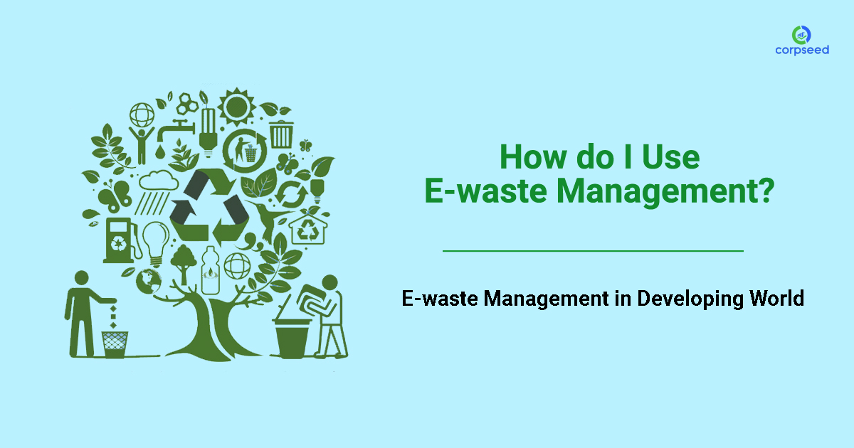 how-do-i-use-e-waste-management-corpseed.jpg