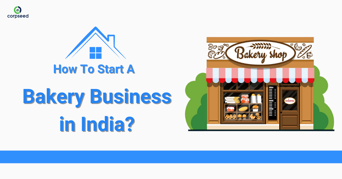 how-to-start-a-bakery-business-in-india-corpseed.png