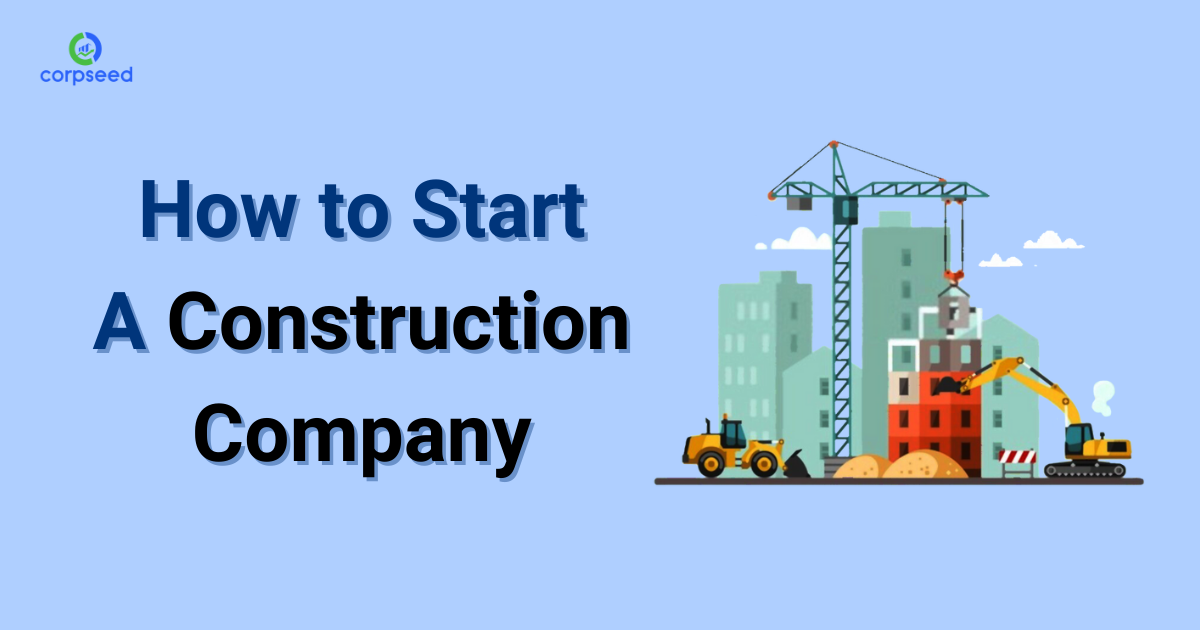how-to-start-a-construction-company-corpseed.png