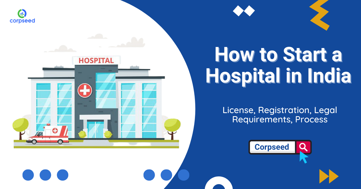 how-to-start-a-hospital-in-india-corpseed.png
