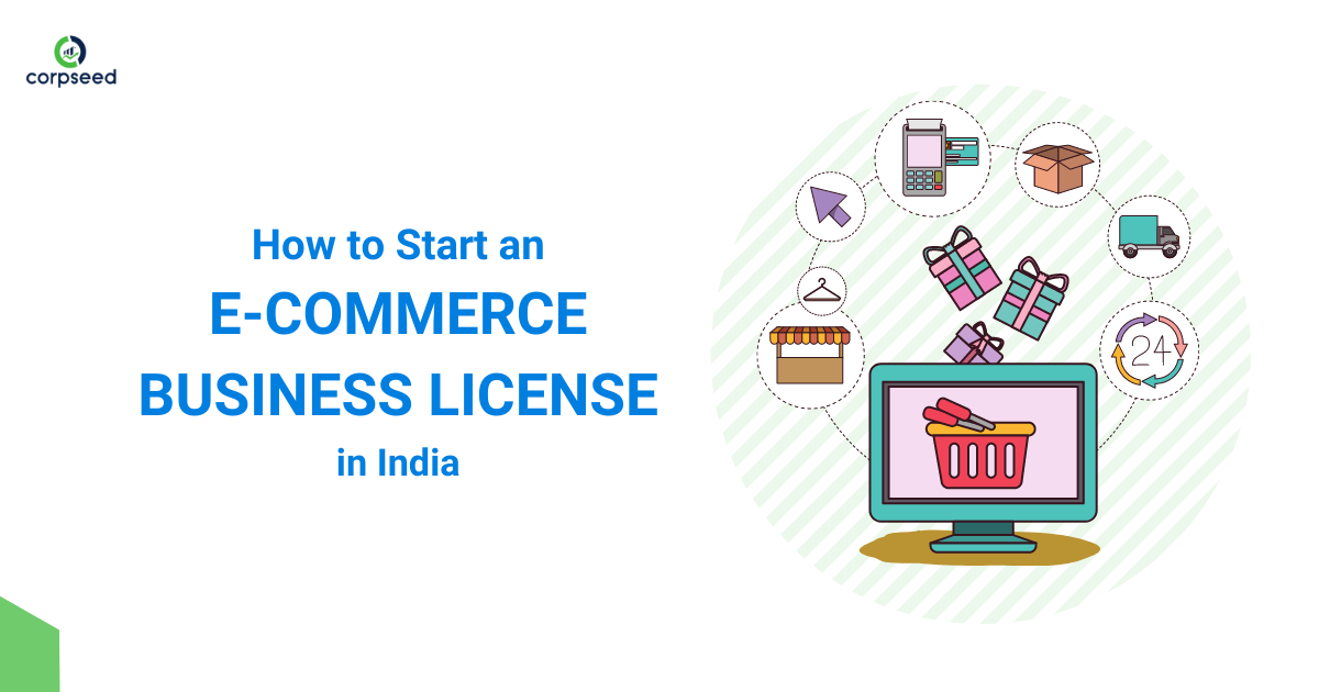 how-to-start-an-e-commerce-business-license-in-india-corpseed.png