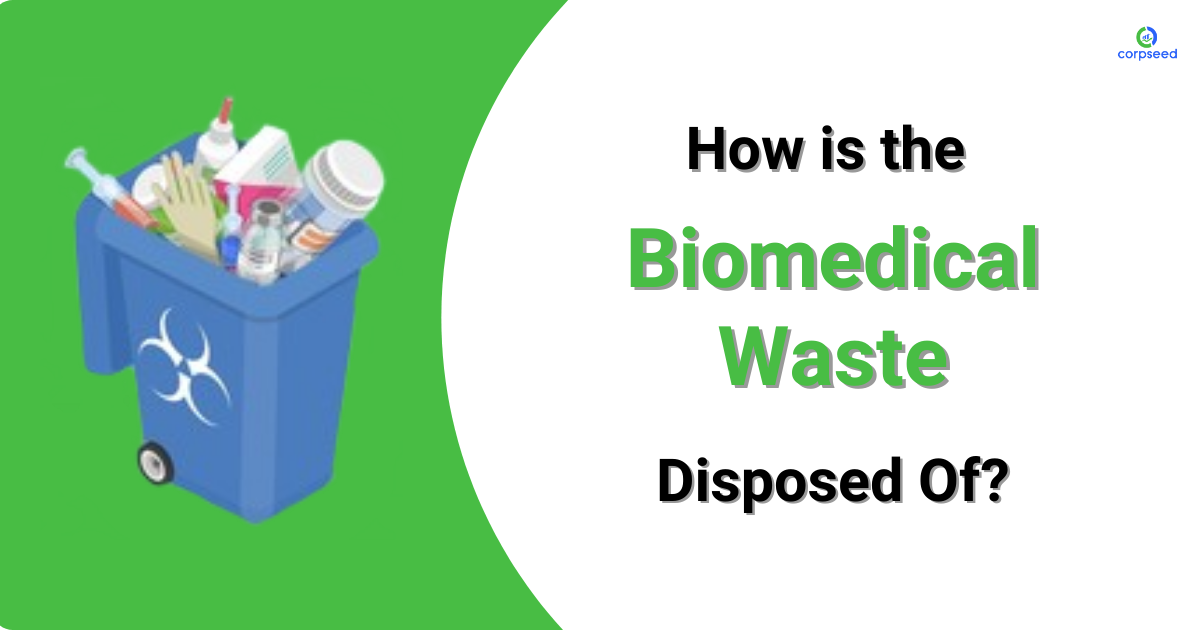 how_is_Biomedical_Waste_Disposed_Corpseed.png