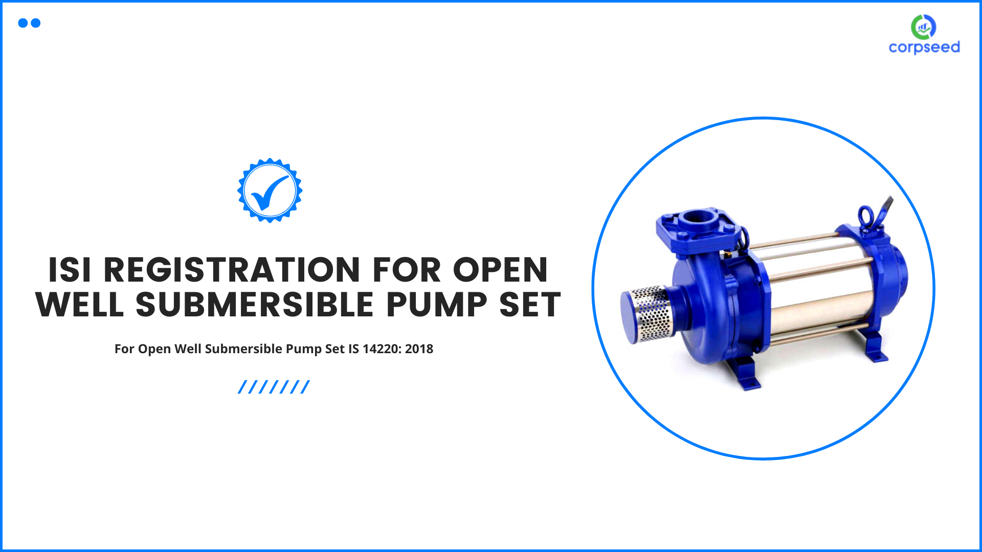 isi-registration-for-open-well-submersible-pump-set-is-14220-2018_corpseed.png