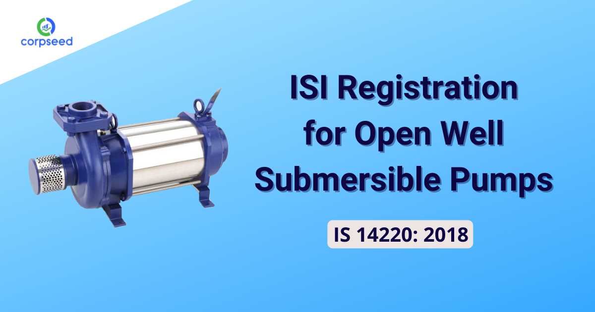 isi-registration-for-open-well-submersible-pumps-is-14220-2018-corpseed.png