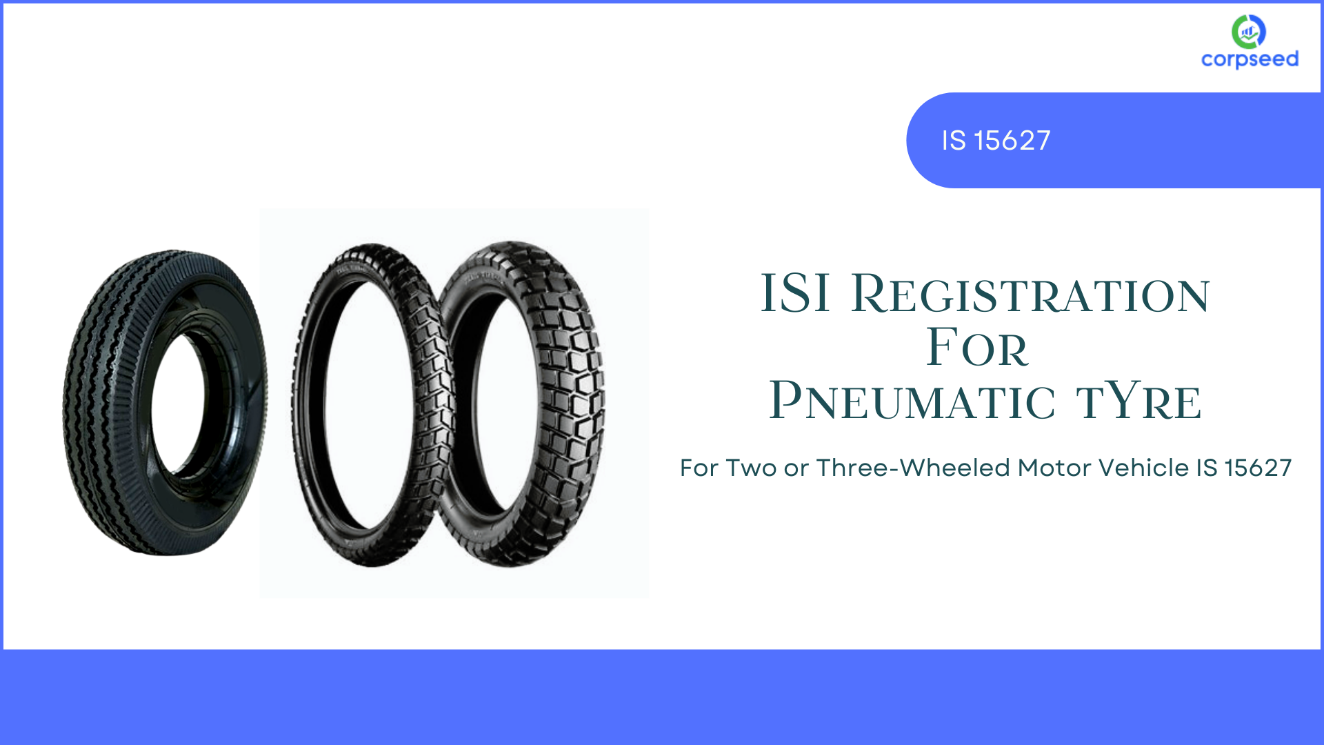 isi-registration-for-pneumatic-tyre-for-two-or-three-wheeled-motor-vehicle-is-15627_corpseed.png
