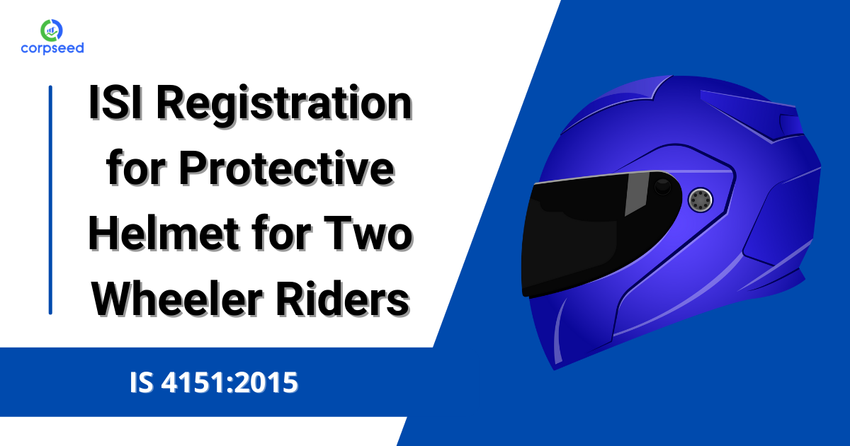 isi-registration-for-protective-helmet-for-two-wheeler-riders-is-4151-2015_corpseed.png