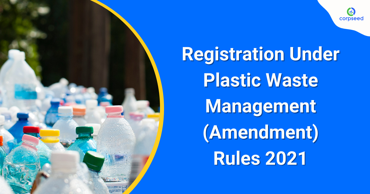 registration-under-plastic-waste-management-amendment-rules-2021-corpseed.png
