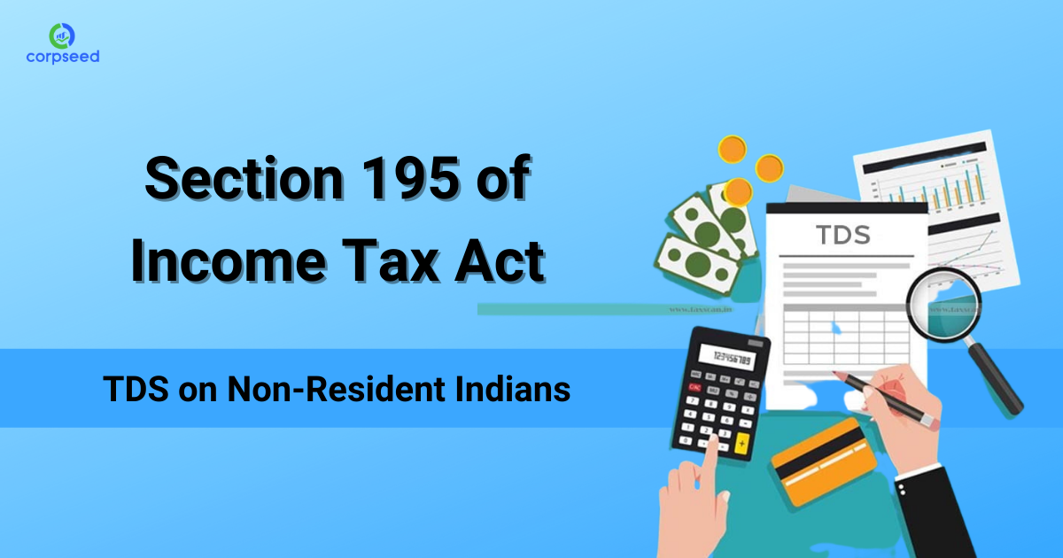 section-195-of-income-tax-act-tds-on-non-resident-indians-corpseed.png
